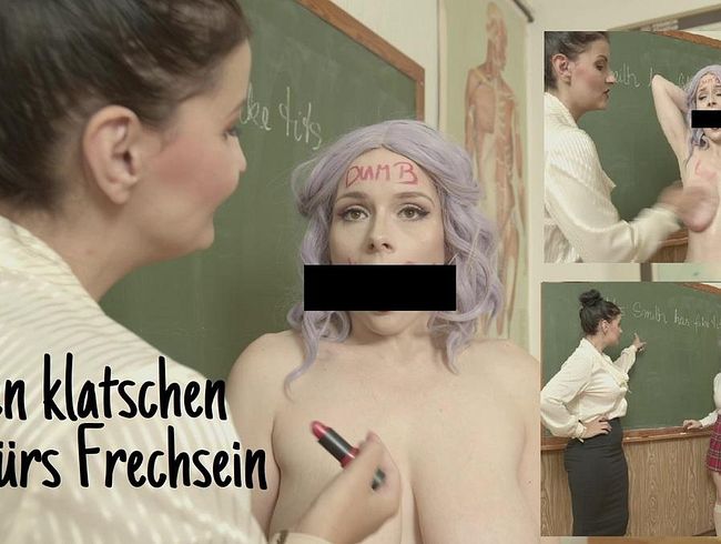 ti*ten klatschen fürs Frechsein