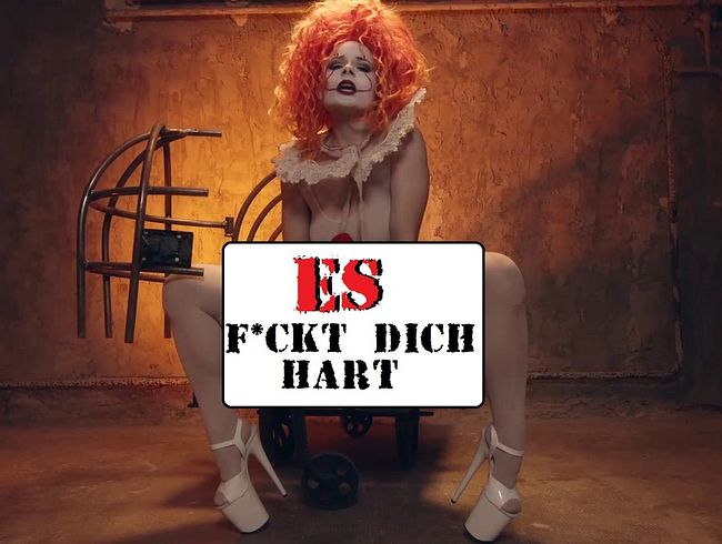 ES fi**t dich hart